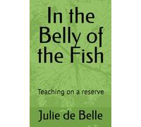 In the Belly of the Fish: Teaching on a reserve