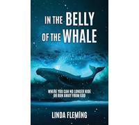 In The Belly Of The Whale: Where You Can No Longer Hide Or Run Away From God