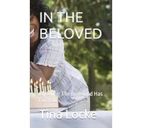 IN THE BELOVED: Knowing The Love God Has For You