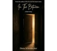 In The Between: A Short Story