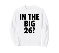 In The Big 26? Funny 26th Birthday Quote 2026 Year Trend Sudadera