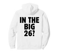 In The Big 26? Funny 26th Birthday Quote 2026 Year Trend Sudadera con Capucha