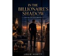 In The Billionaire's Shadow (The Kessler Billionaires)