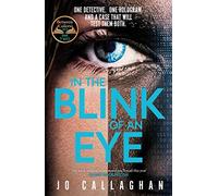 In The Blink of An Eye: Winner of the Theakstons Crime Novel of the Year and the CWA New Blood Dagger