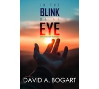 In The Blink Of An Eye: Your Life Can Change In An Instant