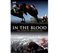 In The Blood - The Story of Irish Horseracing