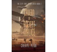 In the Cavern of Ancient Malice: 2 (The City That Disappeared)