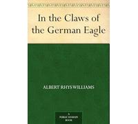 In the Claws of the German Eagle