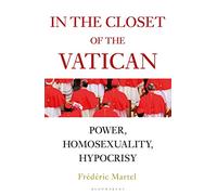 In the Closet of the Vatican: Power, Homosexuality, Hypocrisy; THE NEW YORK TIMES BESTSELLER