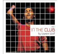 In The Club Vol. 1 (DJ Laurent Wolf) [French Import] by Laurent Wolf (2005-05-23)