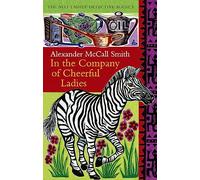 In The Company Of Cheerful Ladies – The No. 1 Ladies' Detective Agency series