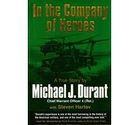 In the Company of Heroes: A True Story