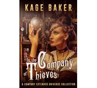 In the Company of Thieves: A Company Extended Universe Collection