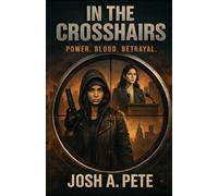 In The Crosshairs: Power, Blood, Betrayal