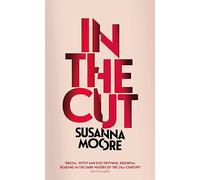 In the Cut: With an introduction by Olivia Sudjic (W&N Essentials)