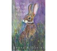 In the Dark Eyes of the Rabbit
