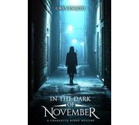 In the Dark of November: A Charlotte Ridge Mystery