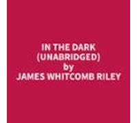 In The Dark (unabridged) (audiolibro)