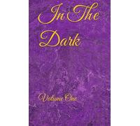 In The Dark: Volume One (The Chronicles of Orion)