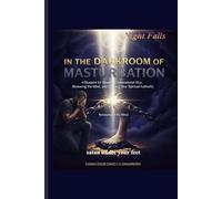 IN THE DARKROOM OF MASTURBATION: Night falls