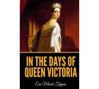 In the Days of Queen Victoria