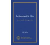 In the days of St. Clair: a romance of the Muskingum valley