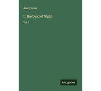 In the Dead of Night: Vol. I