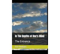 In The Depths of One's Mind: The Entrance (Hudgins House of Poetry)
