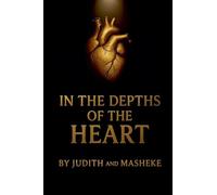 In the Depths of the Heart: 1