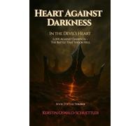 In the Devil’s Heart: Love Against Darkness - The Battle That Shook Hell