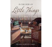In the Dew of Little Things: A novel