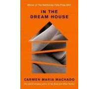 In The Dream House: A Memoir