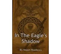 In The Eagle's Shadow