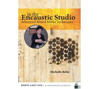 In the Encaustic Studio - Advanced Mixed Media Techniques [USA]