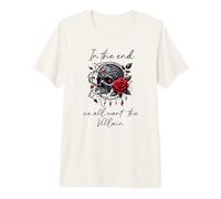 In The End We All Want The Villain Dark Romance Merch Smutt Camiseta Premium