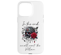 In the End We All Want the Villain Dark Romance Smutty Book Carcasa para iPhone 15 Pro Max