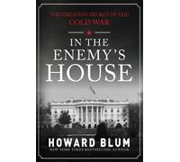 In the Enemy's House: The Greatest Secret of the Cold War