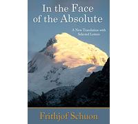 In the Face of the Absolute: A New Translation with Selected Letters