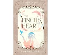 IN THE FINCH'S HEART (A TALE OF TWO BIRDS)
