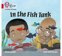 In the Fish Tank: Band 02A/Red A (Collins Big Cat Phonics for Letters and Sounds)