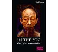In the Fog: A story of love and cannibalism