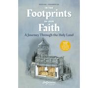 In the Footprints of Our Faith (Extended Edition, softcover): A Journey Through the Holy Land