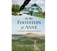 In the Footsteps of Anne: A Journey Through Avonlea