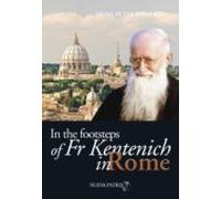 In The Footsteps Of Fr Kentenich In Roma (ebook)