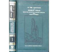 In the Footsteps of Marco Polo: Being the Account of a Journey Overland from Simla to Pekin [Idioma Inglés]