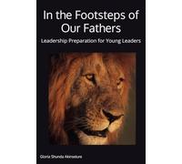 In the Footsteps of our Fathers: Leadership Preparation for Young Leaders