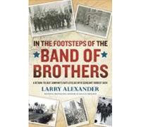 In The Footsteps Of The Band Of Brothers (ebook)