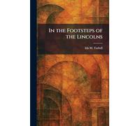In the Footsteps of the Lincolns