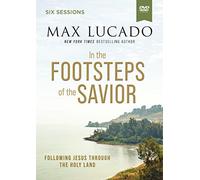 In the Footsteps of the Savior Video Study: Following Jesus Through the Holy Land [DVD]