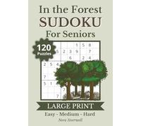 In the Forest Sudoku for Seniors: 120 Easy, Medium, and Hard 9x9 Sudoku Puzzles with Large Print | Puzzle Solutions Included | 6x9 Inches, 183 Pages | Gift for Senior Adults